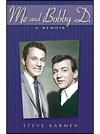 Me and Bobby D: A Memoir by Steve Karmen